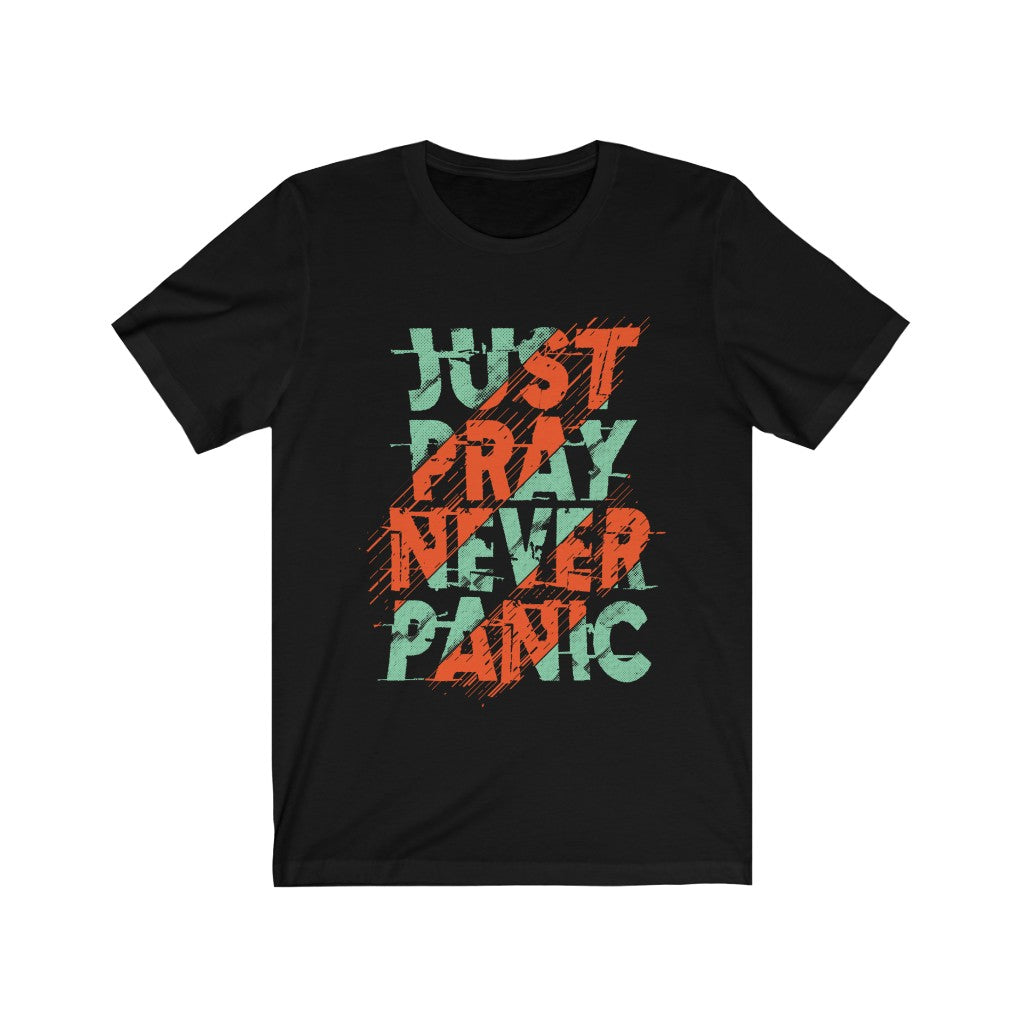 Just Pray Never Panic Lettering T-Shirt