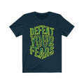 Defeat Your Fears Lettering T-Shirt