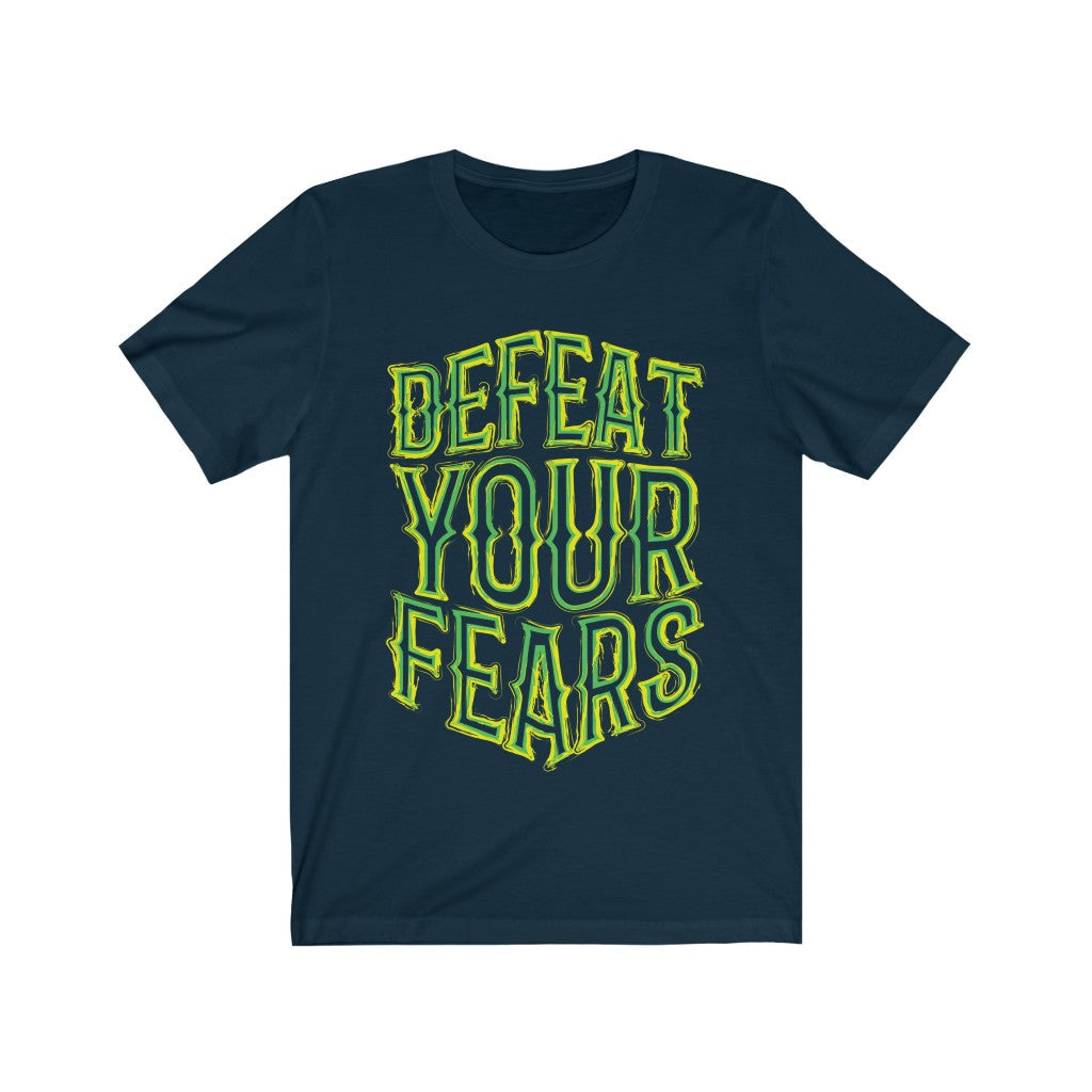 Defeat Your Fears Lettering T-Shirt