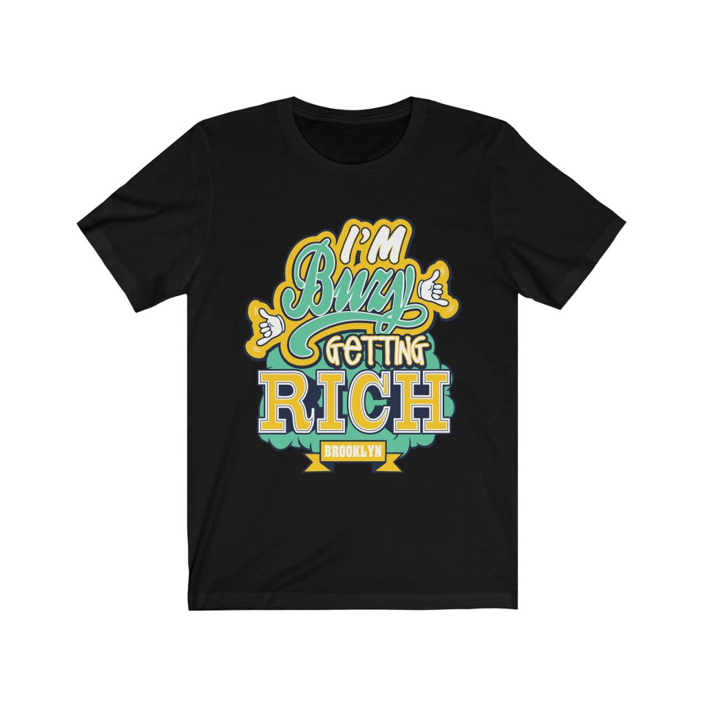I'm Busy Getting Rich Lettering T-Shirt