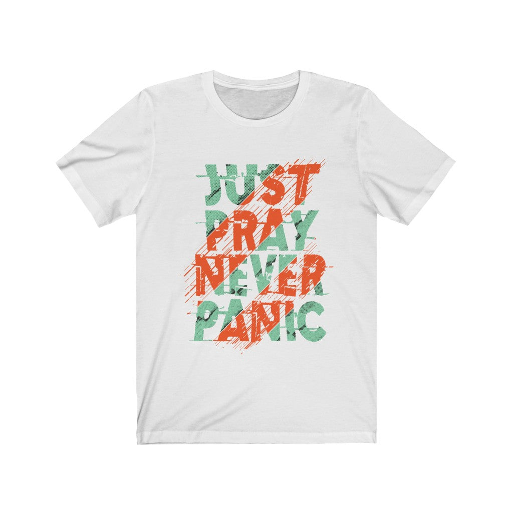 Just Pray Never Panic Lettering T-Shirt