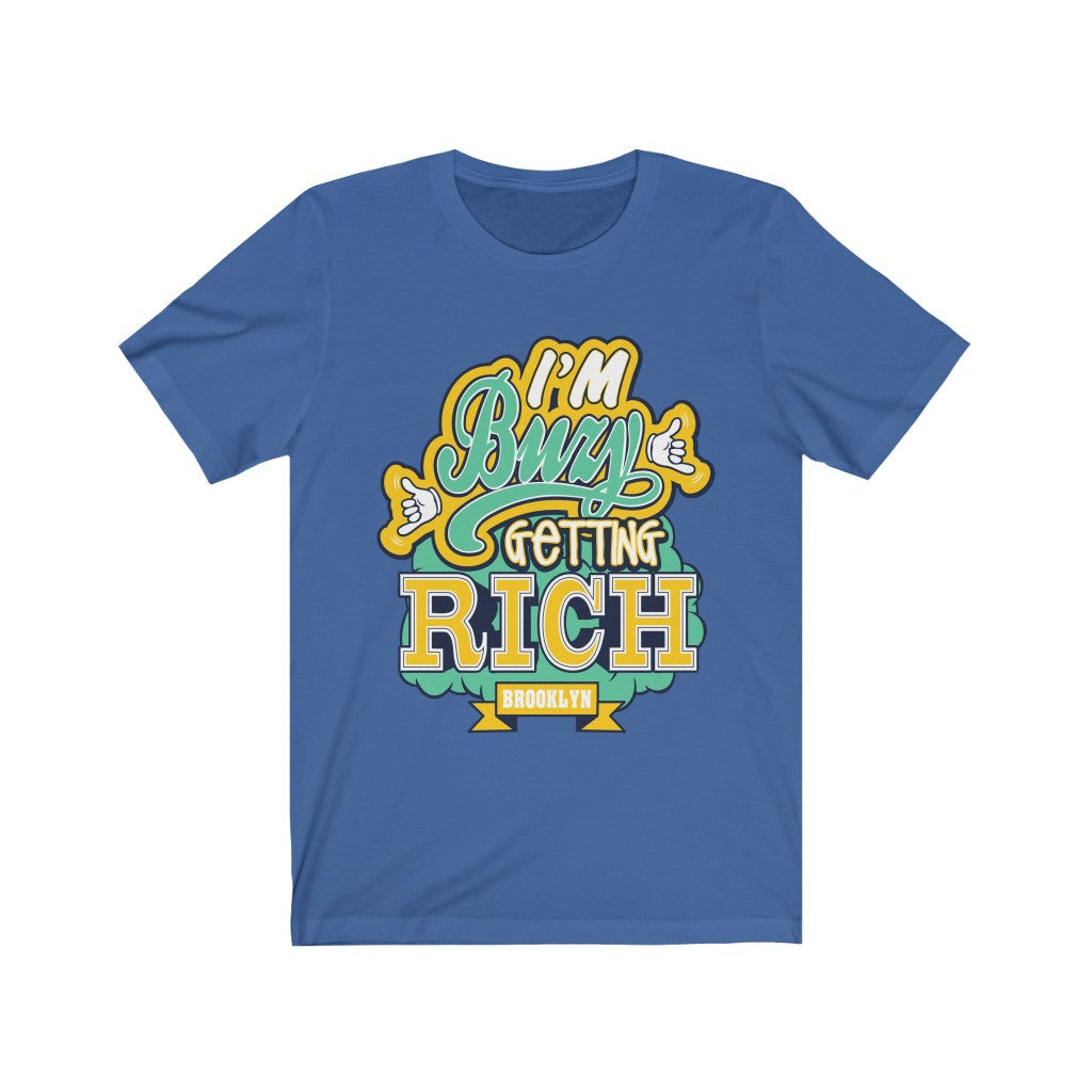 I'm Busy Getting Rich Lettering T-Shirt