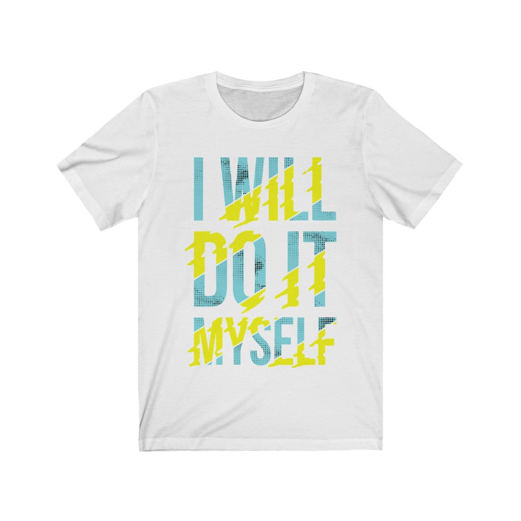 I will Do it Myself Lettering T-Shirt