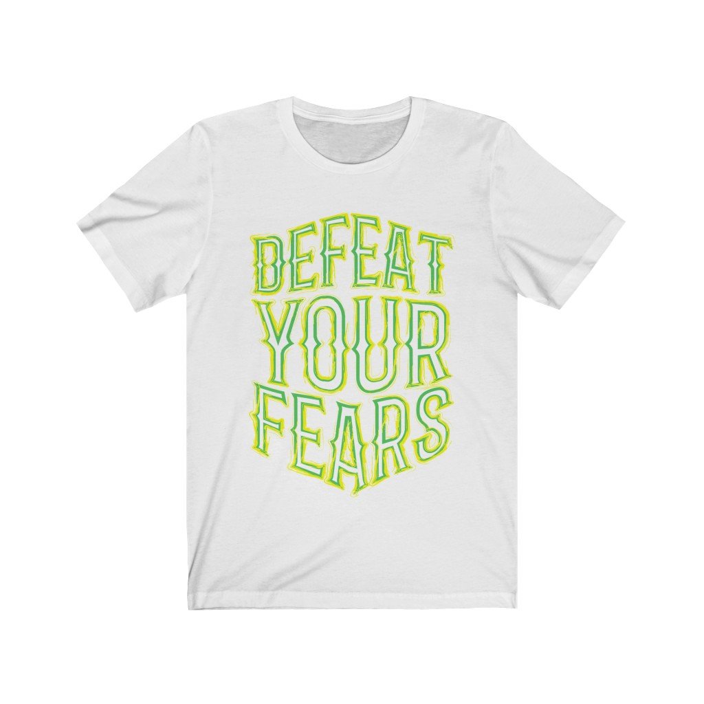 Defeat Your Fears Lettering T-Shirt